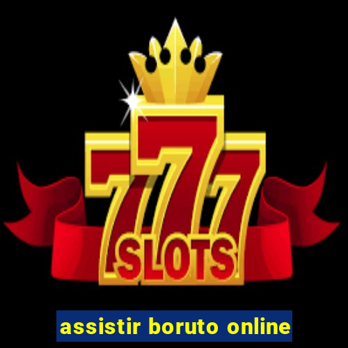 assistir boruto online